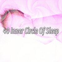 40 Inner Circle of Sleep