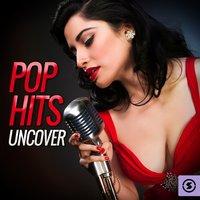 Pop Hits Uncover