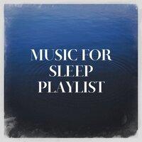 Music for Sleep Playlist