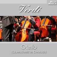 Verdi: Otello (Querschnitt in Deutscher Sprache)