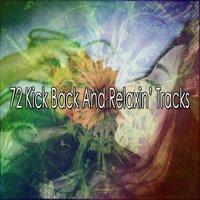 72 Kick Back And Relaxin' Tracks
