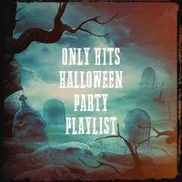 Only Hits Halloween Party Playlist