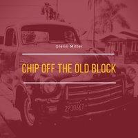 Chip Off the Old Block