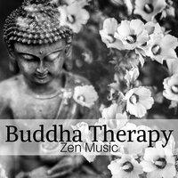 Buddha Therapy: Zen Music for Mindfulness Meditation & Yoga Poses