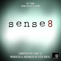 Sense8: Get Some