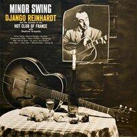 Minor Swing : Django Reinhardt And The Quintet Of The Hot Club Of France