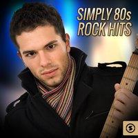 Simply 80s Rock Hits