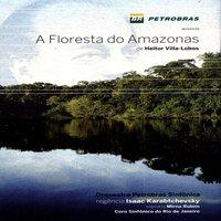 A Floresta do Amazonas de Heitor Villa-Lobos