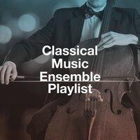 Classical Music Ensemble Playlist