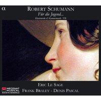 Schumann: Für die Jugend... - Klavierwerke & Kammermusik VII