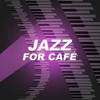 Jazz for Café – The Best Jazz to Café, Jazz Paris Café, Relax Jazz, Instrumental Piano Melody