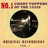 No. 1 Chart Toppers of the 1920s Original Recordings Vol.1