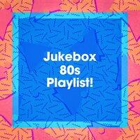 Jukebox 80S Playlist!