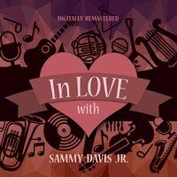 In Love with Sammy Davis Jr.