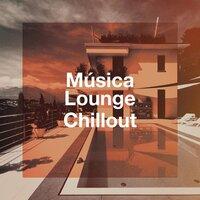 Música Lounge Chillout
