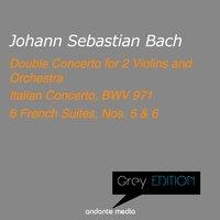 Grey Edition - Bach: Italian Concerto, BWV 971 & 6 French Suites, Nos. 5 & 6