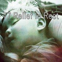 77 Relief in Rest