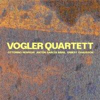 Vogler Quartett spielt Respighi, Abril und Chausson
