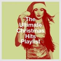 The Ultimate Christmas Hits Playlist