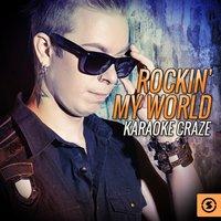 Rockin' My World Karaoke Craze