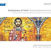 Confessions of Faith: Choral Concertos by Bortniansky & Schnittke