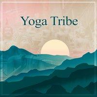 Yoga Tribe – Calmness Music for Mindfulness Meditation, Healing Reiki, Brain Waves, Yoga Exercises, Relaxation Music
