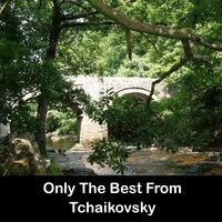 Only The Best From Tchaikovsky