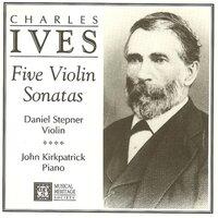 Ives: The 5 Violin Sonatas