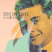 Tito Puente - Latin Jazz-