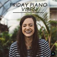 Friday Piano Vibes