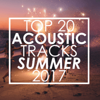 Top 20 Acoustic Tracks Summer 2017