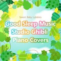 Sweet Baby Lullabies: Good Sleep Music Studio Ghibli