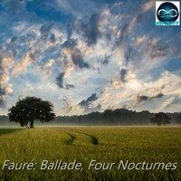 Fauré: Ballade, Four Nocturnes