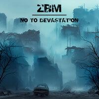 No to Devastation