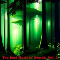 The Best Music of Dvořák, Vol. 2