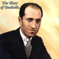 The Glory of Gershwin