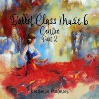 Ballet Class Music 6