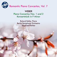 C.M. von Weber: Piano Concertos Nos. 1 & 2 & Konzertstück in F Minor