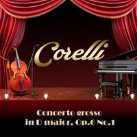 Corelli: Concerto grosso in D major, Op. 6 No. 1