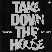 Take Down the House