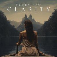 Moments of Clarity