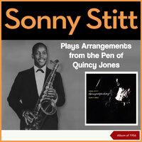 Sonny Stitt Plays Arrangements from the Pen of Quincy Jones