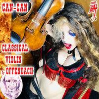 Can-Can Classical Violin by Offenbach