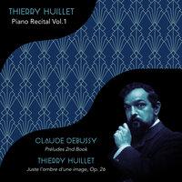 Piano Recital Vol.1 - Debussy / Huillet