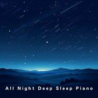 All Night Deep Sleep Piano