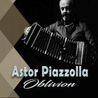 Astor Piazzolla, Oblivion