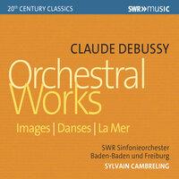 Debussy: Images, Danses sacrée et profane & La mer