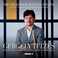 The Great Book of Flute Sonatas, Vol. 7: The 20th Century Western Europe
