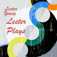 Lester Plays