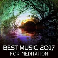 Best Music 2017 for Meditation – Calm Mantra, Pure Mind, Yoga Sounds, Meditation Music, Stress Free, Nature Sounds, Relaxation